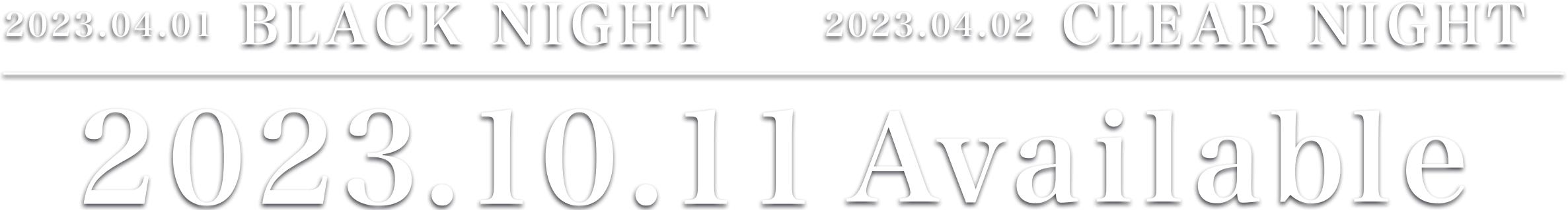 2023.04.01 BLACK NIGHT 2023.04.02 CLEAR NIGHT 2023.10.11 Available