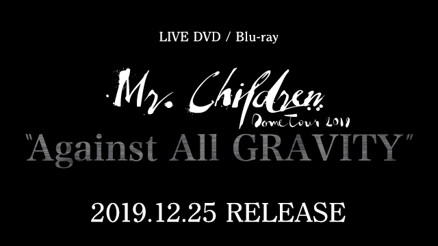 Mr Children Dome Tour 19 Against All Gravity Toy S Factory Mr Children Dome Tour 19 Against All Gravity Toy S Factory